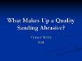 What Makes Up a Quality Sanding Abrasive PowerPoint PPT Presentation