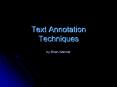 Text Annotation Techniques PowerPoint PPT Presentation