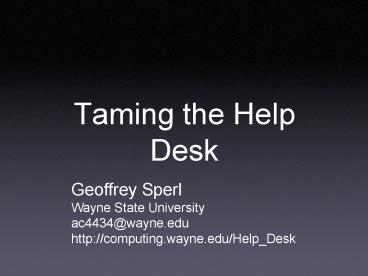 Taming the Help Desk