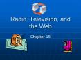 Radio, Television, and the Web PowerPoint PPT Presentation