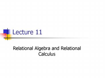 Relational Algebra and Relational Calculus