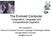 The Evolved Computer Computation, Language, and Computational Linguistics