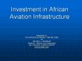 Investment%20in%20African%20Aviation%20Infrastructure PowerPoint PPT Presentation