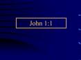 John 1:1 PowerPoint PPT Presentation