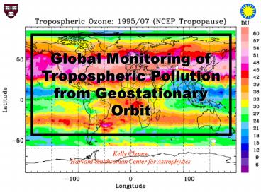 Global Monitoring of Tropospheric Pollution from Geostationary Orbit