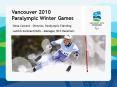 Vancouver 2010 Paralympic Winter Games PowerPoint PPT Presentation