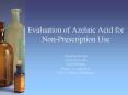 Evaluation of Azelaic Acid for NonPrescription Use PowerPoint PPT Presentation