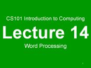 CS101 Introduction to Computing Lecture 14 Word Processing