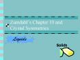Zumdahls Chapter 10 and Crystal Symmetries PowerPoint PPT Presentation