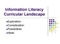 Information Literacy Curricular Landscape PowerPoint PPT Presentation