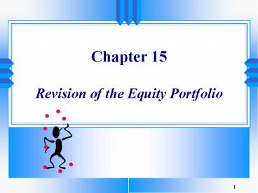 Chapter 15 Revision of the Equity Portfolio
