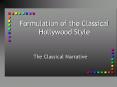 Formulation of the Classical Hollywood Style PowerPoint PPT Presentation