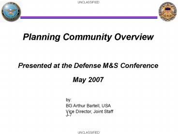 Planning Community Overview Presented at the Defense M