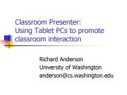 Classroom Presenter: Using Tablet PCs to promote classroom interaction