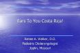 Ears To You Costa Rica PowerPoint PPT Presentation