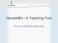 NoodleBib - A Teaching Tool PowerPoint PPT Presentation