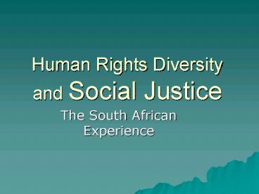 Human Rights Diversity and Social Justice
