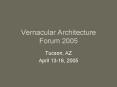 Vernacular Architecture Forum 2005 PowerPoint PPT Presentation