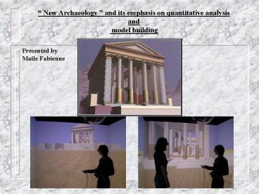 New Archaeology and its emphasis on quantitative analysis and model building