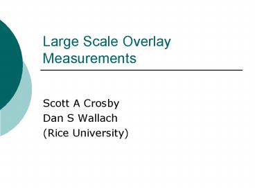 Large Scale Overlay Measurements