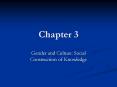 Gender and Culture: Social Construction of Knowledge PowerPoint PPT Presentation