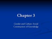 Gender and Culture: Social Construction of Knowledge