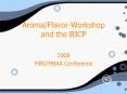 AromaFlavor Workshop and the BJCP PowerPoint PPT Presentation