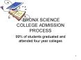 BRONX SCIENCE COLLEGE ADMISSION PROCESS PowerPoint PPT Presentation