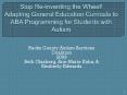 Stop Reinventing the Wheel Adapting General Education Curricula to ABA Programming for Students with PowerPoint PPT Presentation