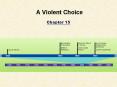 A Violent Choice PowerPoint PPT Presentation