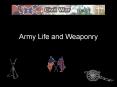 Army Life and Weaponry PowerPoint PPT Presentation