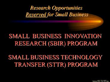 SBIR/STTR Overview; January 2005