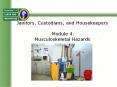 Janitors, Custodians, and Housekeepers  Module 4: Musculoskeletal Hazards PowerPoint PPT Presentation