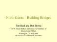 North Korea Building Bridges PowerPoint PPT Presentation