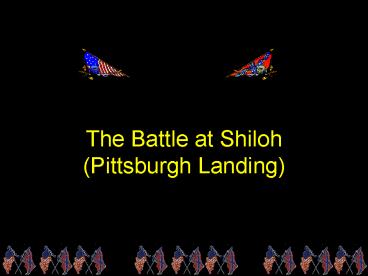 The Battle at Shiloh Pittsburgh Landing