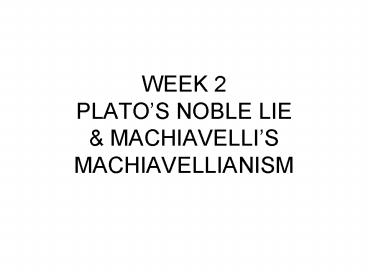 WEEK 2 PLATOS NOBLE LIE