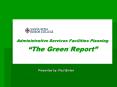 Administrative Services Facilities Planning The Green Report PowerPoint PPT Presentation