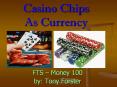 Casino Chips As Currency PowerPoint PPT Presentation