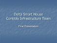 Delta Smart House Controls Infrastructure Team PowerPoint PPT Presentation
