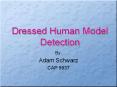 Dressed Human Model Detection PowerPoint PPT Presentation