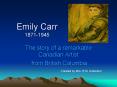 Emily Carr 1871-1945 PowerPoint PPT Presentation