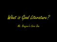 What is Good Literature PowerPoint PPT Presentation
