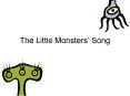 The Little Monsters Song PowerPoint PPT Presentation