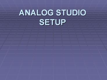 ANALOG STUDIO SETUP