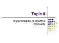 Implementation of Incentive Contracts PowerPoint PPT Presentation