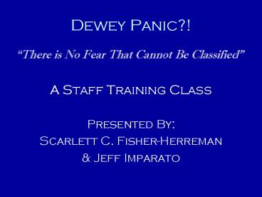 Dewey Panic?!
