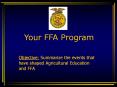 Objective: Summarize the events that have shaped Agricultural Education and FFA PowerPoint PPT Presentation
