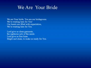 We%20are%20Your%20bride,%20You%20are%20our%20bridegroom.