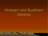 Hinduism and Buddhism Develop