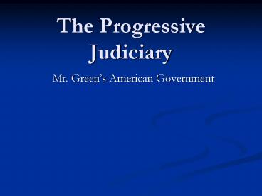 The Progressive Judiciary